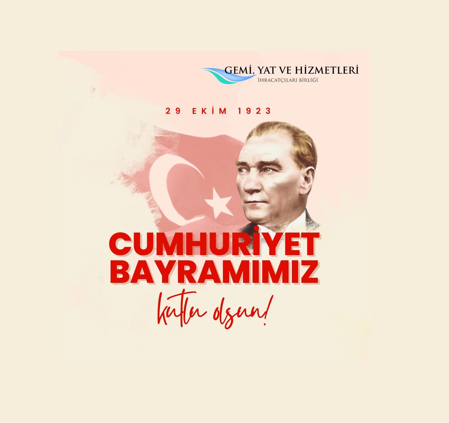 Cumhuriyet Bayramımız Kutlu Olsun !